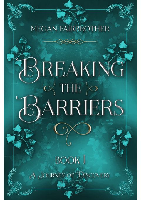 Breaking the Barriers by Megan Fairbrother