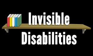 Invisible Disabilities