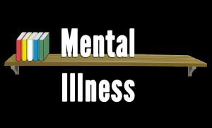 Mental Illness