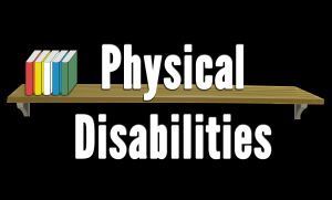 Physical Disabilities